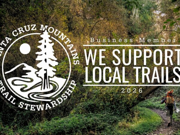 Giving back to the Bay by sponsoring Santa Cruz Mountains Trail Stewardship